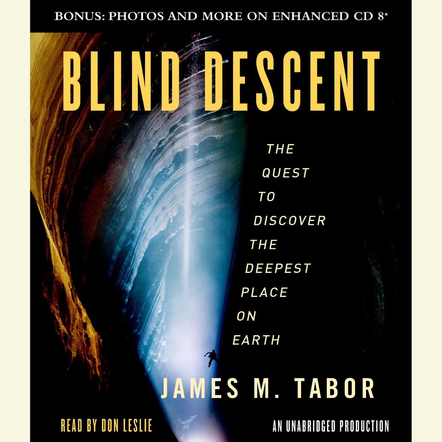 Blind Descent: The Quest to Discover the Deepest Place on Earth Audiobook, by James M. Tabor