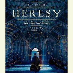 Heresy Audiobook, by S. J. Parris