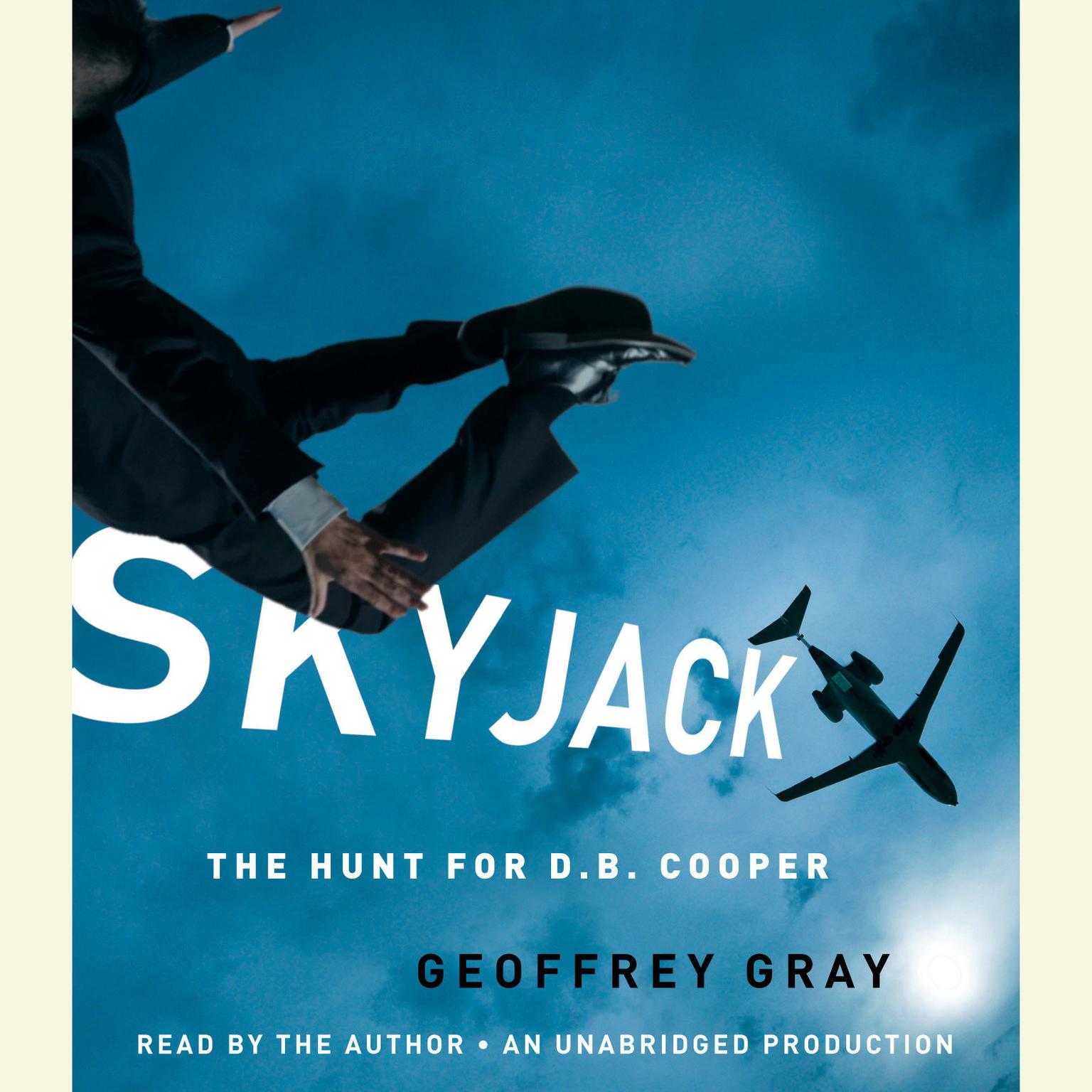 SKYJACK: The Hunt for D. B. Cooper Audiobook, by Geoffrey Gray