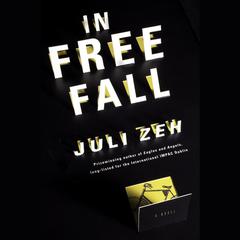 In Free Fall: A Novel Audiobook, by Juli Zeh
