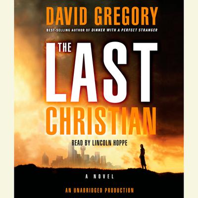 The Last Christian: A Novel Audiobook, by David Gregory
