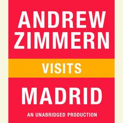 Andrew Zimmern visits Madrid: Chapter 7 from THE BIZARRE TRUTH Audiobook, by Andrew Zimmern