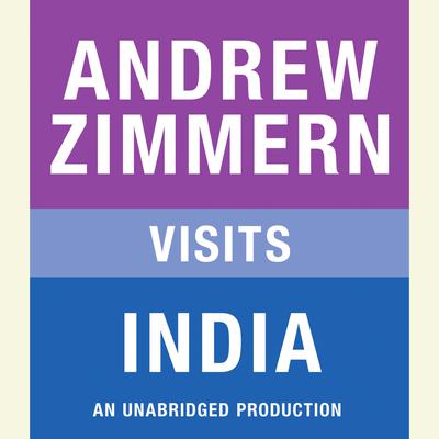 Andrew Zimmern visits India: Chapter 10 from THE BIZARRE TRUTH Audiobook, by 
