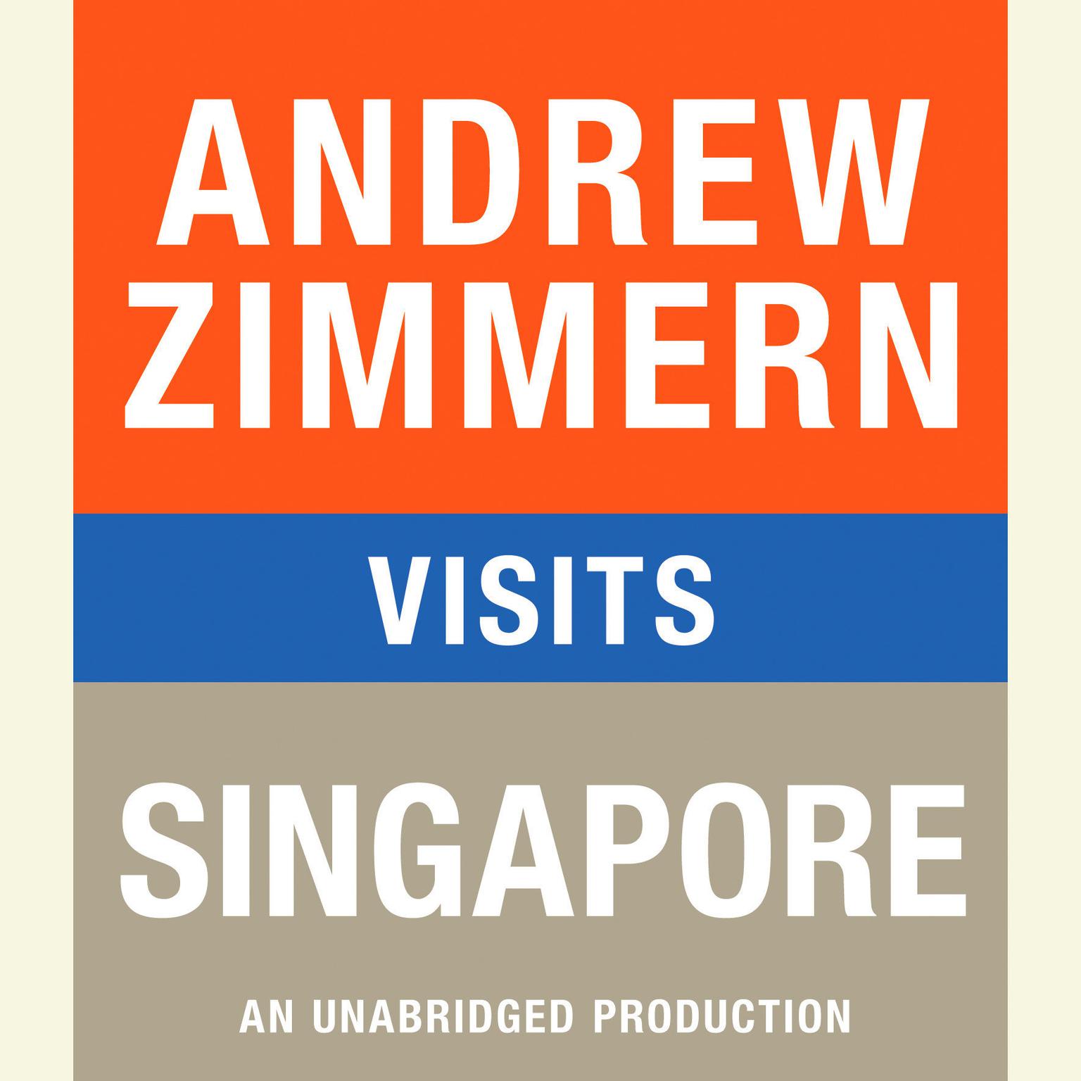Andrew Zimmern visits Singapore: Chapter 11 from THE BIZARRE TRUTH Audiobook, by Andrew Zimmern