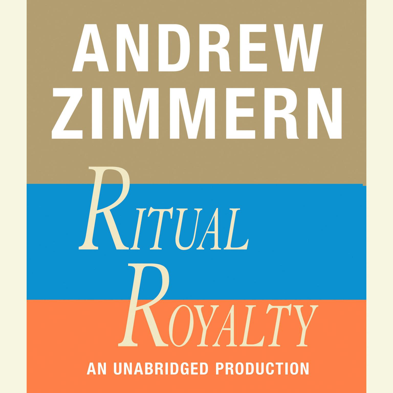 Andrew Zimmern, Ritual Royalty: Chapter 19 from THE BIZARRE TRUTH Audiobook, by Andrew Zimmern