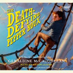 The Death-Defying Pepper Roux Audiobook, by Geraldine McCaughrean