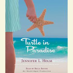 Turtle in Paradise Audiobook, by Jennifer L. Holm