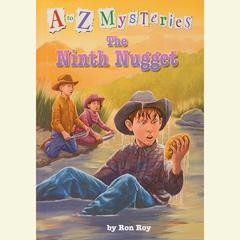 A to Z Mysteries: The Ninth Nugget Audiobook, by Ron Roy