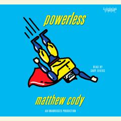 Powerless Audiobook, by Matthew Cody