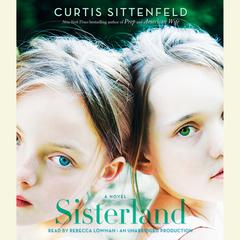 Sisterland: A Novel Audiobook, by Curtis Sittenfeld
