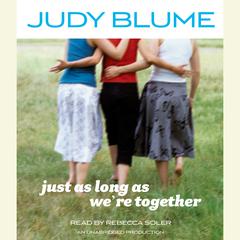 Just as Long as We’re Together Audiobook, by Judy Blume