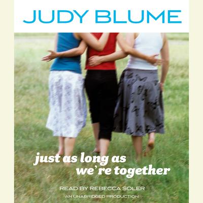 Just as Long as Were Together Audiobook, by Judy Blume