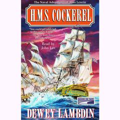 H.M.S. Cockerel Audiobook, by Dewey Lambdin