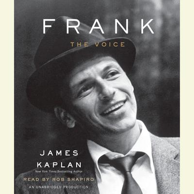 Frank: The Voice Audiobook, by James Kaplan