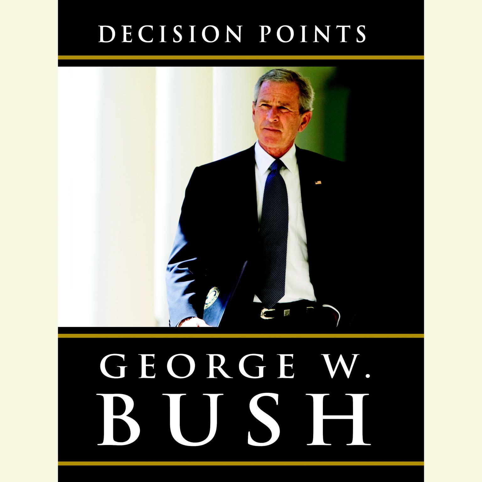 Decision Points (Abridged) Audiobook, by George W. Bush