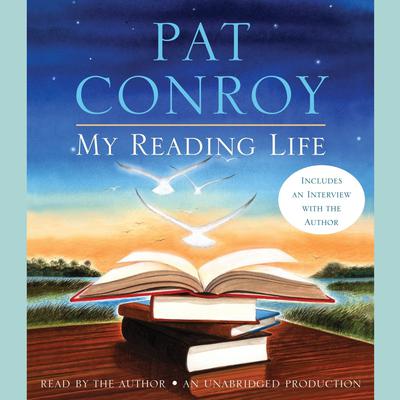 My Reading Life Audiobook, by Pat Conroy