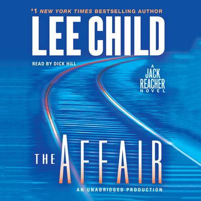 The Affair: A Jack Reacher Novel Audiobook, by Lee Child