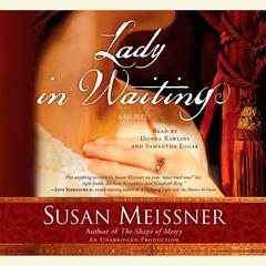 Lady in Waiting: A Novel Audiobook, by Susan Meissner