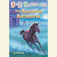 A to Z Mysteries: The Runaway Racehorse Audiobook, by Ron Roy