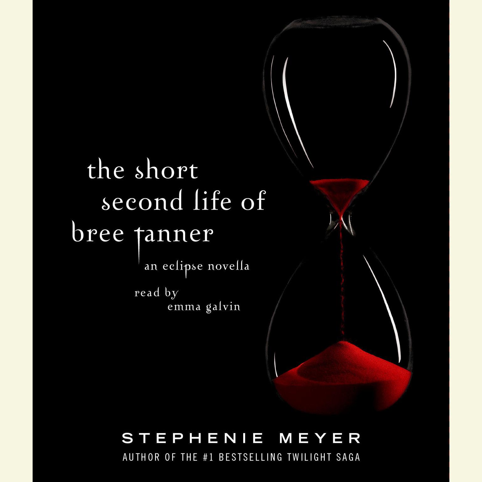 The Short Second Life of Bree Tanner: An Eclipse Novella Audiobook, by Stephenie Meyer
