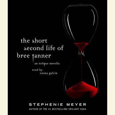 The Short Second Life of Bree Tanner: An Eclipse Novella Audiobook, by Stephenie Meyer