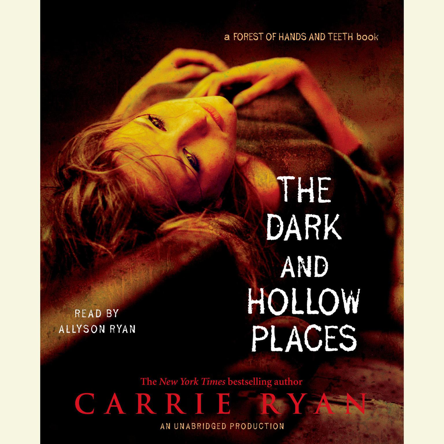 The Dark and Hollow Places Audiobook, by Carrie Ryan
