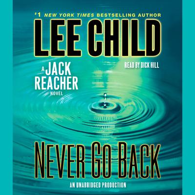 Never Go Back: A Novel Audiobook, by 