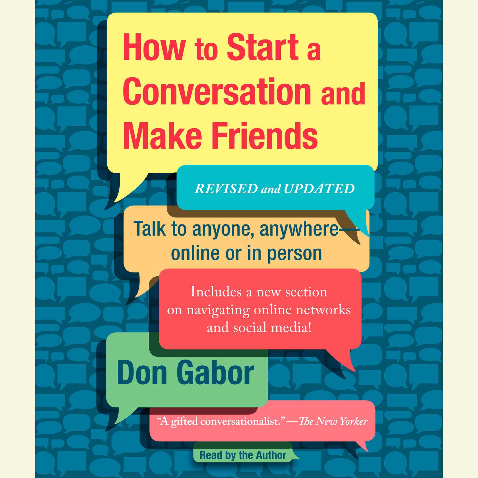 How To Start A Conversation And Make Friends (Abridged): Revised and Updated Audiobook, by Don Gabor