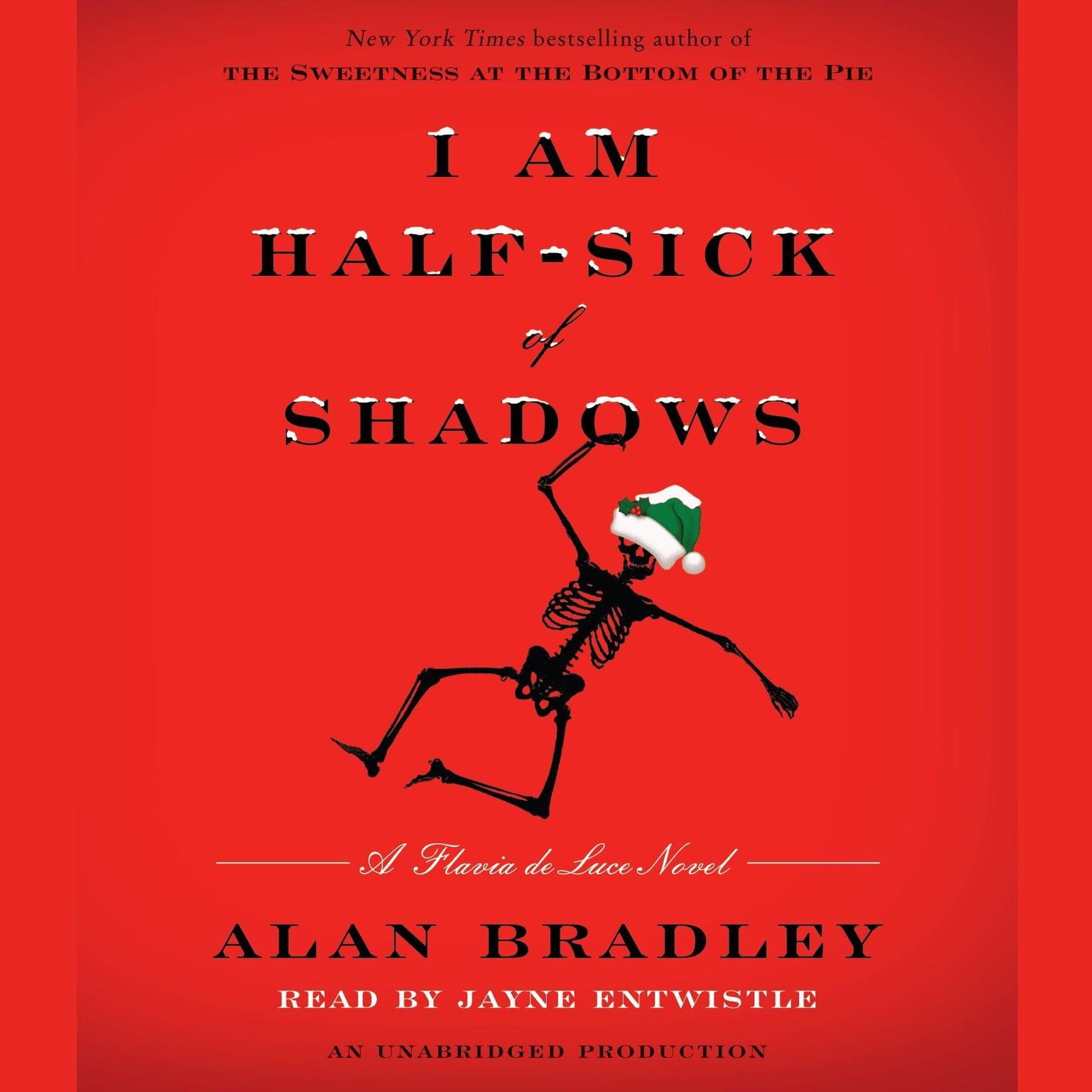 I Am Half-Sick of Shadows: A Flavia de Luce Novel Audiobook, by Alan Bradley