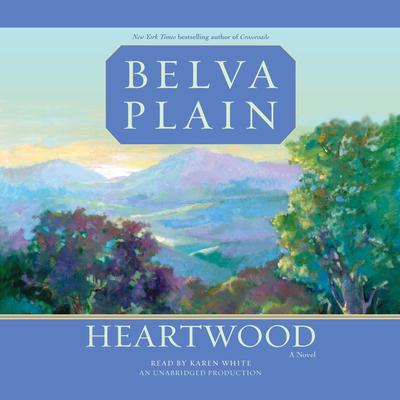 Heartwood: A Novel Audiobook, by Belva Plain