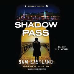 Shadow Pass: A Novel of Suspense Audiobook, by Paul Watkins