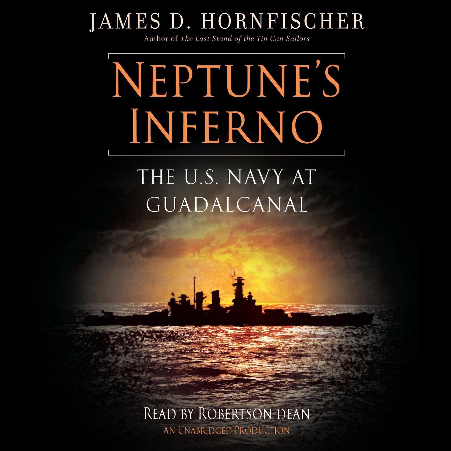 Neptunes Inferno: The U.S. Navy at Guadalcanal Audiobook, by James D. Hornfischer