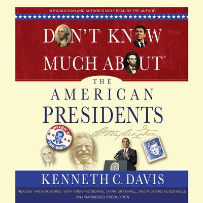 Dont Know Much About the American Presidents Audiobook, by Kenneth C. Davis