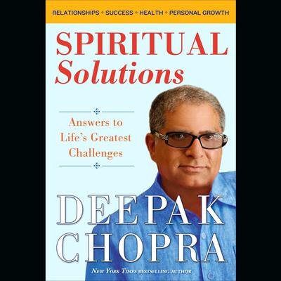 Spiritual Solutions: Answers to Life's Greatest Challenges Audiobook, by 