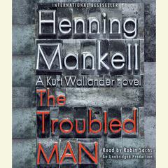 The Troubled Man Audiobook, by Henning Mankell