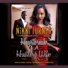 Heartbreak of a Hustler's Wife: A Novel Audiobook, by Nikki Turner