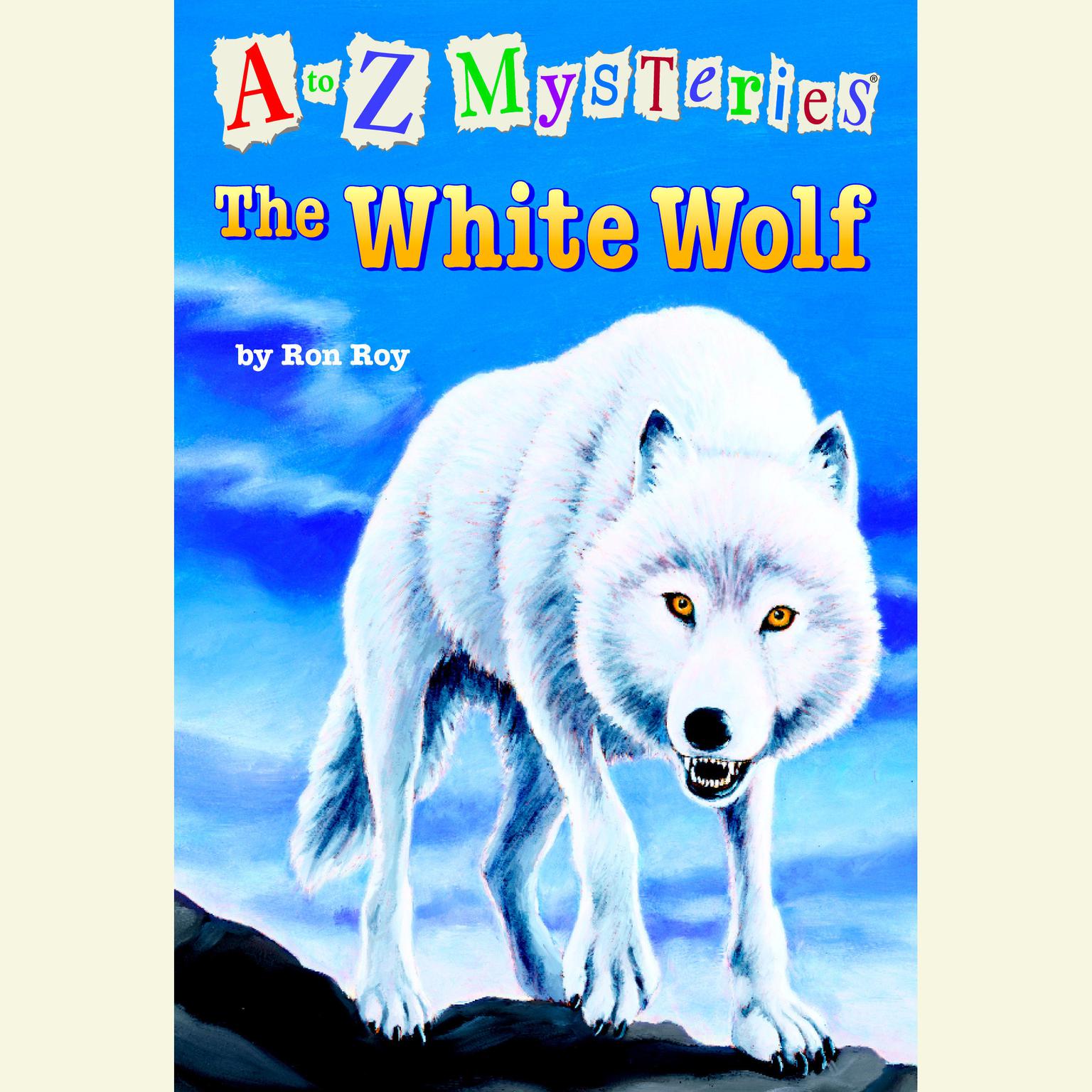 A to Z Mysteries: The White Wolf Audiobook, by Ron Roy