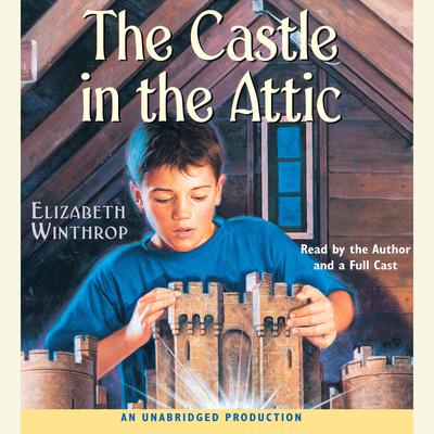 The Castle in the Attic Audiobook, by Elizabeth Winthrop