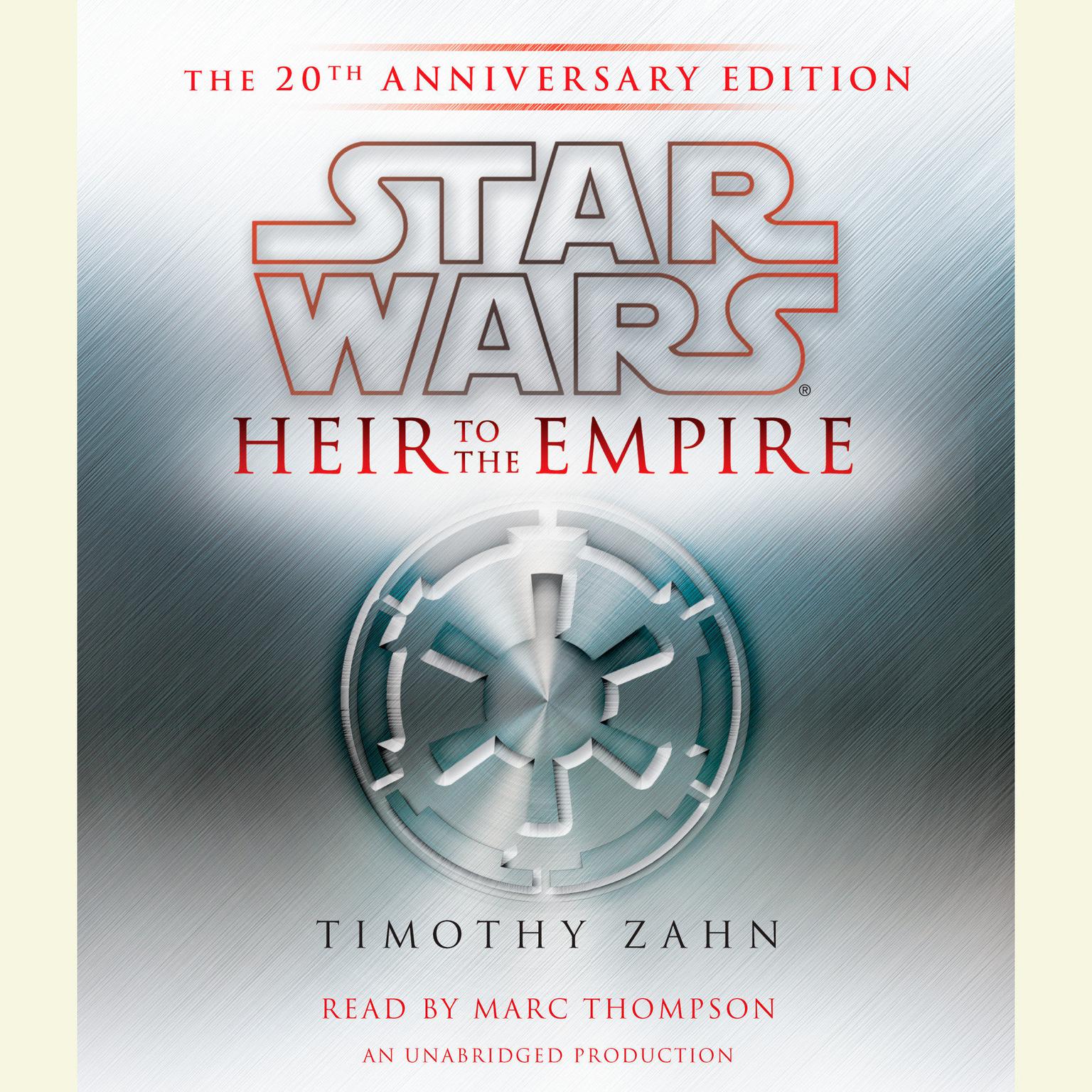Heir to the Empire: Star Wars: The 20th Anniversary Edition Audiobook, by Timothy Zahn