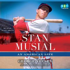 Stan Musial: An American Life Audiobook, by George Vecsey