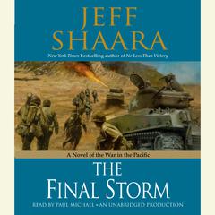 The Final Storm: A Novel of the War in the Pacific Audiobook, by 