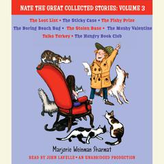 Nate the Great Collected Stories: Volume 3: Lost List; Sticky Case; Fishy Prize; Boring Beach Bag; Stolen Base; Mushy Valentine; Talks Turkey; Hungry Book Club Audiobook, by Mitchell Sharmat