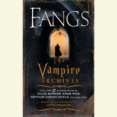 Fangs: The Vampire Archives, Volume 2 Audiobook, by Otto Penzler