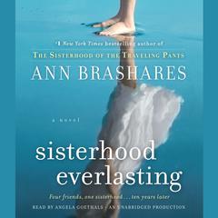 Sisterhood Everlasting (Sisterhood of the Traveling Pants): A Novel Audiobook, by Ann Brashares