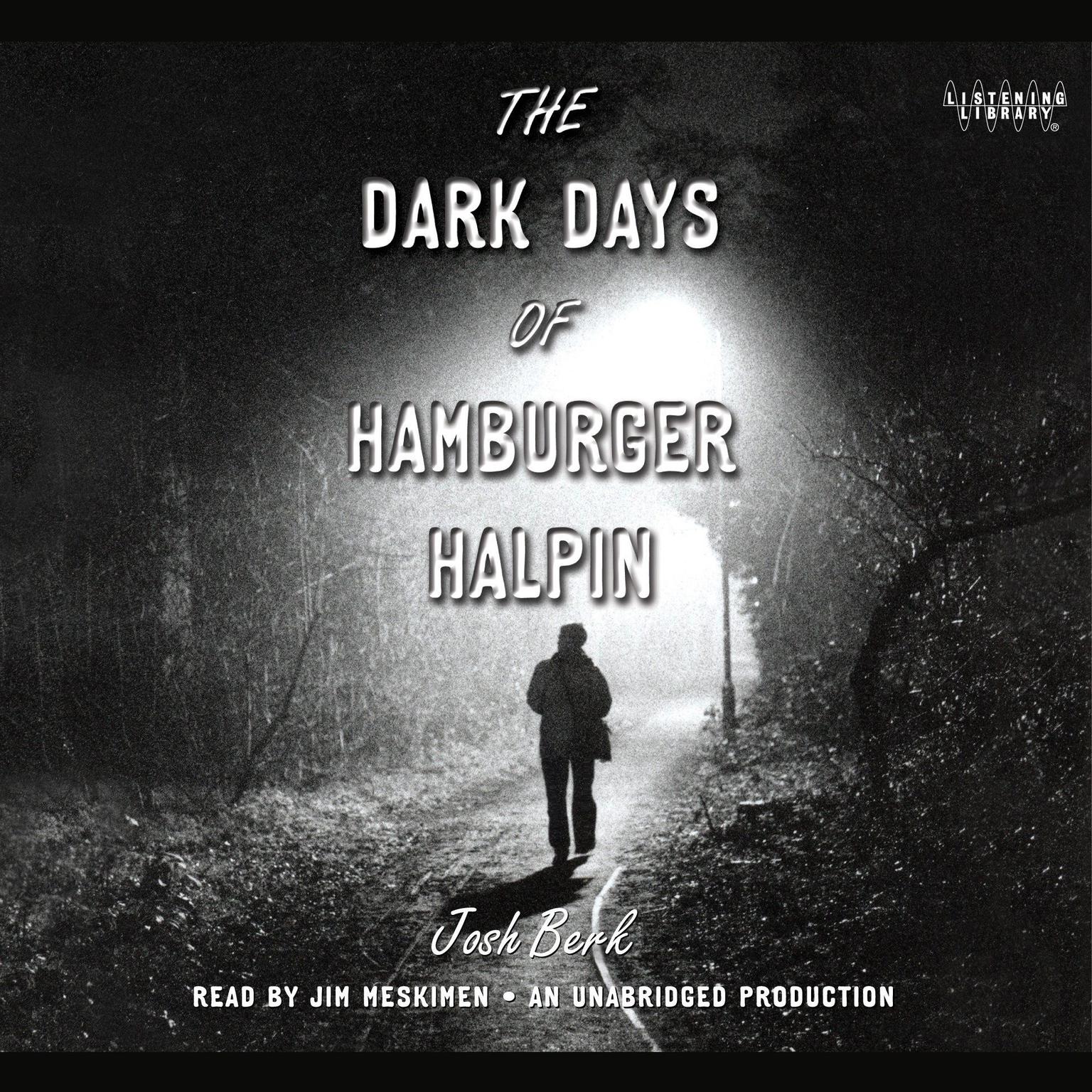 The Dark Days of Hamburger Halpin Audiobook, by Josh Berk