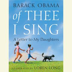 Of Thee I Sing: A Letter to My Daughters Audiobook, by Barack Obama