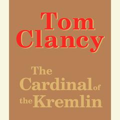The Cardinal of the Kremlin Audiobook, by Tom Clancy