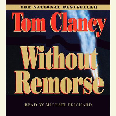 Without Remorse Audiobook, by Tom Clancy