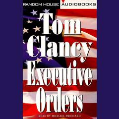 Executive Orders Audiobook, by Tom Clancy