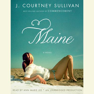 Maine Audiobook, by J. Courtney Sullivan